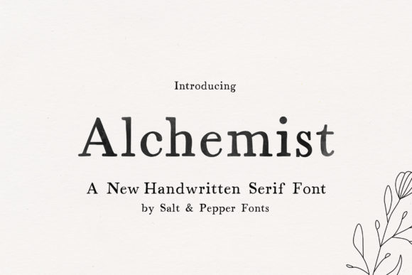 Alchemist: A Handwritten Serif for Meaningful Design