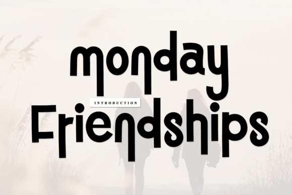 Monday Friendships: The Handwritten Font That Feels Like a Conversation