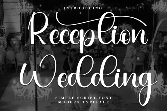 Reception Wedding: A Typeface for Festive & Elegant Designs